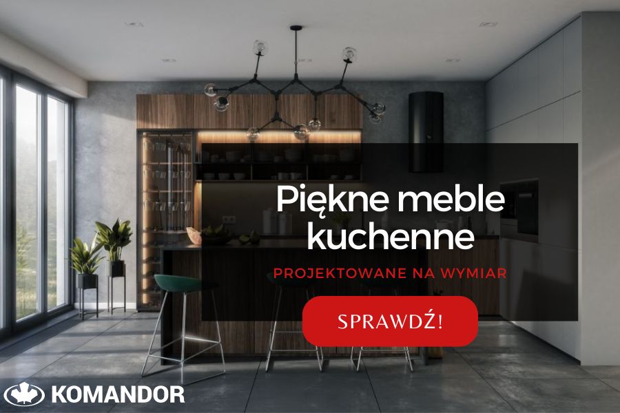 Meble kuchenne na wymiar Kraków – kuchnie na zamówienie Komandor Meble kuchenne na wymiar oferowane przez firmę Komandor